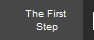 The First 
Step